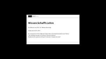 thumbnail of medium Wissen.Schafft.Lehre Manuel Eckert „The multiple streams of German Chinese relations"