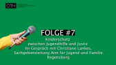 thumbnail of medium Folge #7: Kinderschutz zwischen Jugendhilfe und Justiz. Im Gespräch mit Christiane Lankes, Sachgebietsleitung 